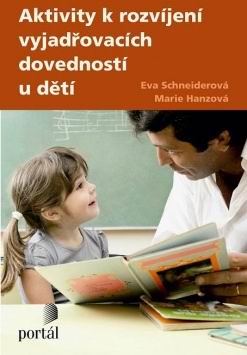 AKTIVITY K ROZVIJENI VYJADROVACICH DOVEDNOSTI U DETI