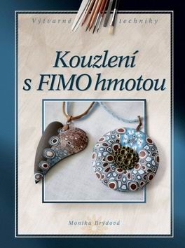KOUZLENI S FIMO HMOTOU