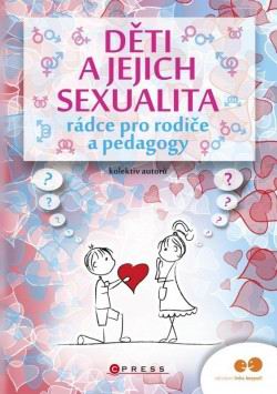 DETI A JEJICH SEXUALITA RADCE PRO RODICE A PEDAGOGY