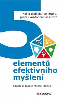 5 ELEMENTU EFEKTIVNIHO MYSLENI