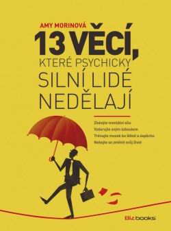 13 VECI, KTERE PSYCHICKY SILNI LIDE NEDELAJI