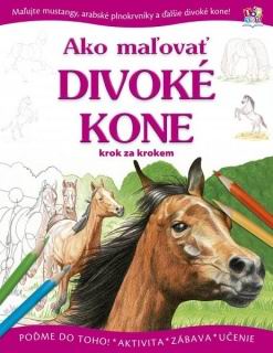 AKO MALOVAT DIVOKE KONE KROK ZA KROKEM