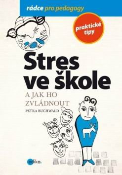 STRES VE SKOLE A JAK HO ZVLADNOUT