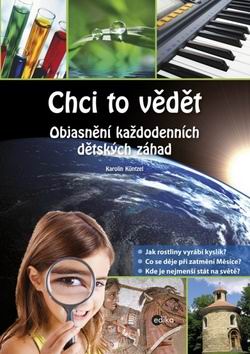 CHCI TO VEDET OBJASNENI KAZDODENNICH DETSKYCH ZAHAD