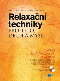 RELAXACNI TECHNIKY PRO TELO, DECH A MYSL