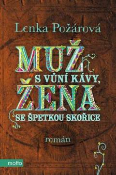 MUZ S VUNI KAVY, ZENA SE SPETKOU SKORICE