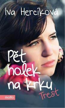 PET HOLEK NA KRKU - TREST