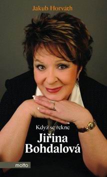 KDYZ SE REKNE JIRINA BOHDALOVA