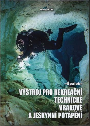 VYSTROJ PRO REKREACNI TECHNICKE VRAKOVE A JESKYNNI POTAPENI
