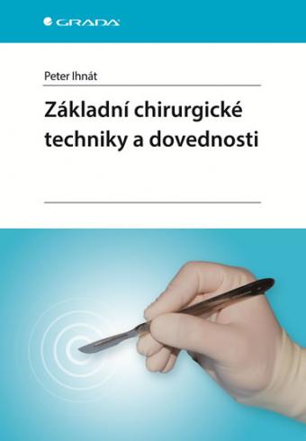 ZAKLADY CHIRURGICKE TECHNIKY A DOVEDNOSTI