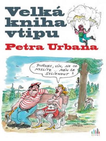VELKA KNIHA VTIPU PETRA URBANA