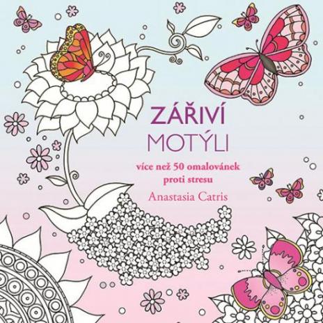 ZARIVI MOTYLI VICE NEZ 50 OMALOVANEK PROTI STRESU