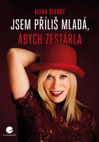 JSEM PRILIS MLADA, ABYCH ZESTARLA