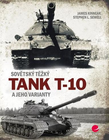 SOVETSKY TEZKY TANK T-10 A JEHO VARIANTY