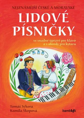 NEJZNAMEJSI CESKE A MORAVSKE LIDOVE PISNICKY