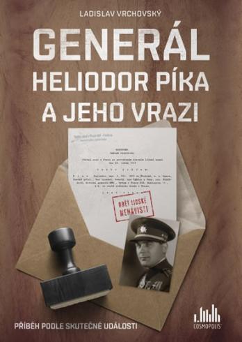 GENERAL HELIDOR PIKA A JEHO VRAZI