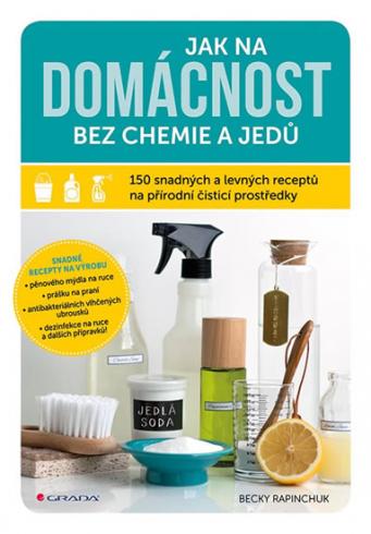 JAK NA DOMACNOST BEZ CHEMIE A JEDU
