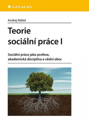 TEORIE SOCIALNI PRACE I.