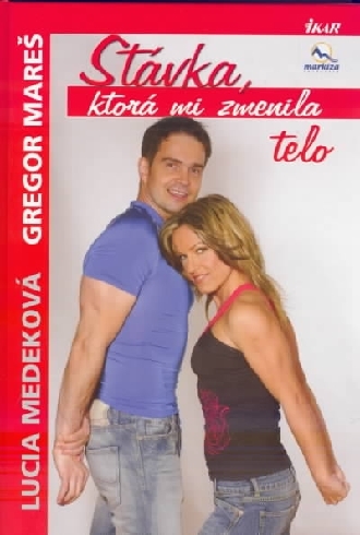 STAVKA, KTORA MI ZMENILA TELO
