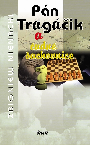 PAN TRAGACIK A CUDNE SACHOVNICE 10