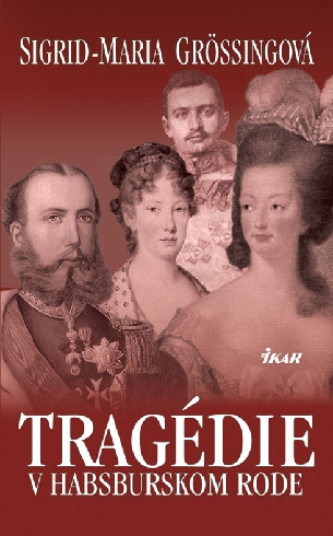 TRAGEDIE V HABSBURSKOM RODE