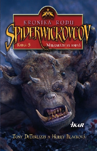 KRONIKA RODU SPIDERWICKOVCOV 5 - MULGARATH SA HNEVA
