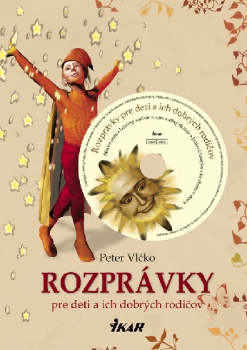 ROZPRAVKY PRE DETI A ICH DOBRYCH RODICOV+CD
