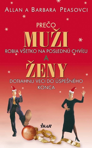 PRECO MUZI ROBIA VSETKO NA POSLEDNU CHVILU A ZENY DOTIAHNU VECI DO USPESNEHO KONCA