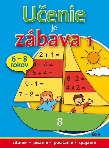 UCENIE JE ZABAVA 1, 6-8 ROKOV