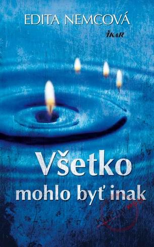 VSETKO MOHLO BYT INAK