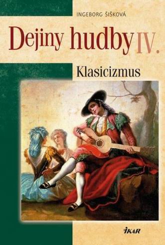DEJINY HUDBY IV. KLASICIZMUS