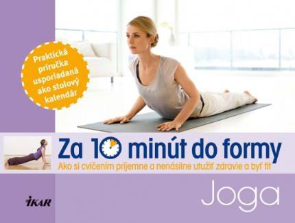 ZA 10 MINUT DO FORMY - JOGA