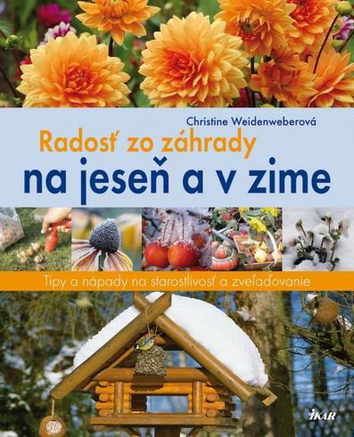 RADOST ZO ZAHRADY NA JESEN A V ZIME