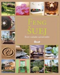 FENG SUEJ ZIVOT V SULADE S PROSTREDIM