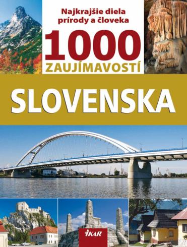 1000 ZAUJIMAVOSTI SLOVENSKA