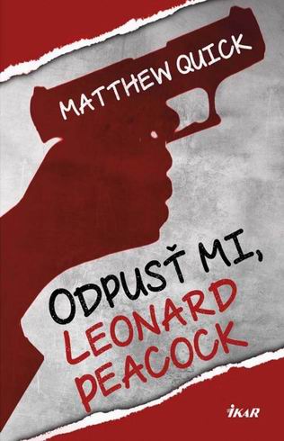 ODPUST MI, LEONARD PEACOCK