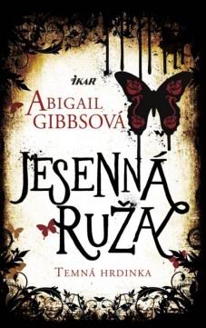 JESENNA RUZA - TEMNA HRDINKA