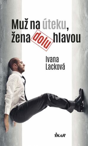 MUZ NA UTEKU, ZENA DOLU HLAVOU