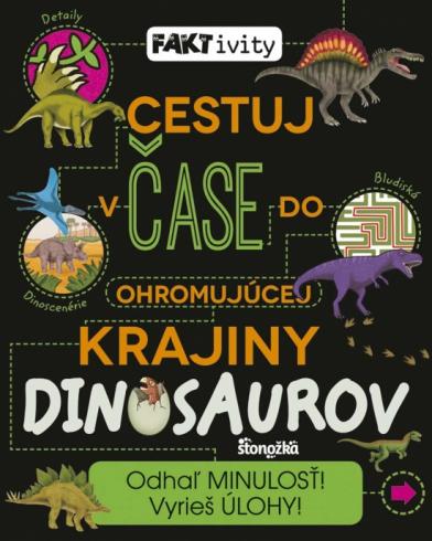 CESTUJ V CASE DO OHROMUJUCEJ KRAJINY DINOSAUROV