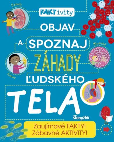 OBJAV A SPOZNAJ ZAHADY LUDSKEHO TELA