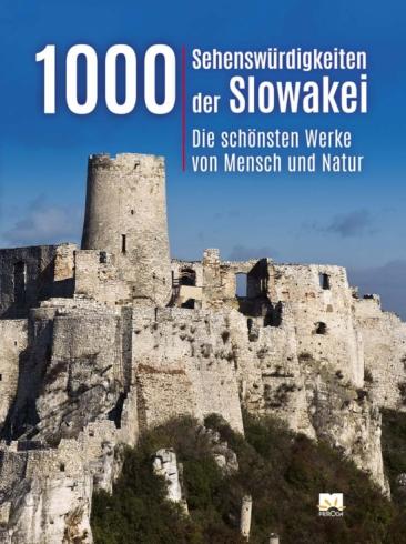1000 SEHENSWURDIGKEITEN DER SLOWAKEI