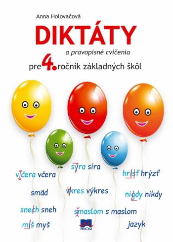 DIKTATY A PRAVOPISNE CVICENIA PRE 4. ROCNIK ZAKLADNYCH SKOL