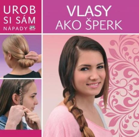 UROB SI SAM - VLASY AKO SPERK