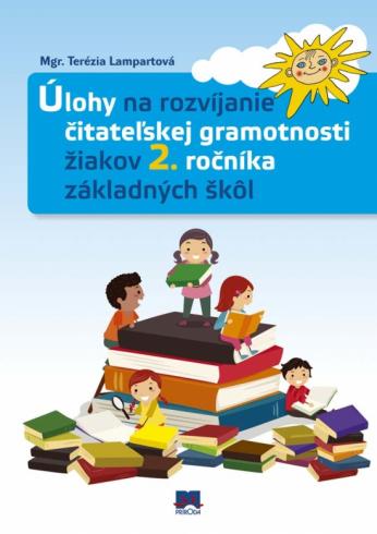 ULOHY NA ROZVIJANIE CITATELSKEJ GRAMOTNOSTI ZIAKOV 2. ROCNIKA...