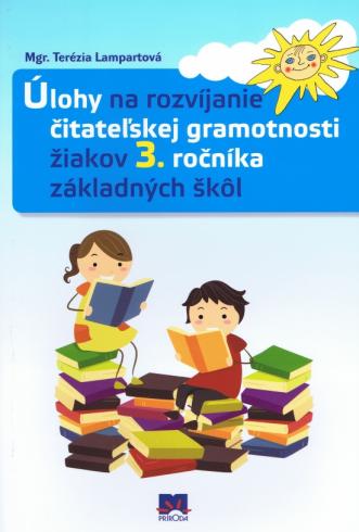 ULOHY NA ROZVIJANIE CITATELSKEJ GRAMOTNOSTI PRE 3.ROCNIK ZS