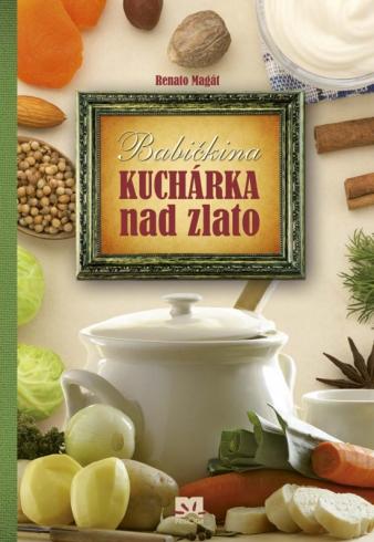BABICKINA KUCHARKA NAD ZLATO