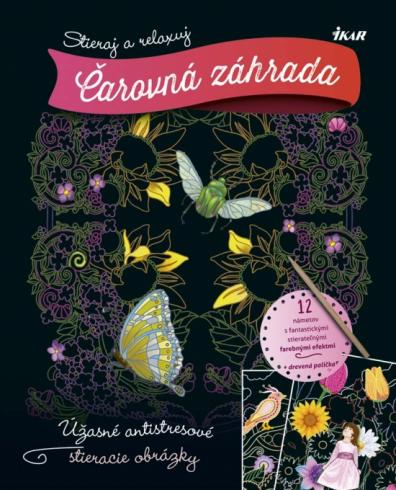 STIERAJ A RELAXUJ: CAROVNA ZAHRADA