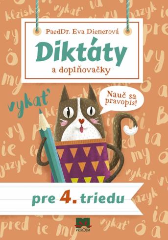 DIKTATY A DOPLNOVACKY PRE 4. TRIEDU