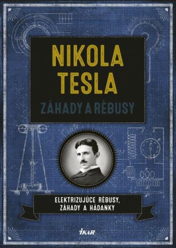 NIKOLA TESLA - ZAHADY A REBUSY