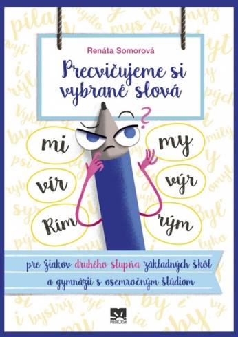 PRECVICUJEME SI VYBRANE SLOVA PRE ZIAKOV 2 STUPNA